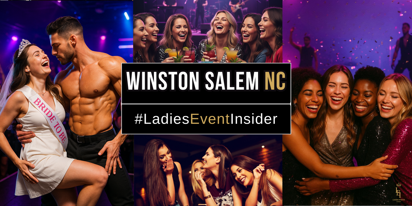 Winston Salem NC, Sat Jan 31, 9pm | Ladies Event Insider